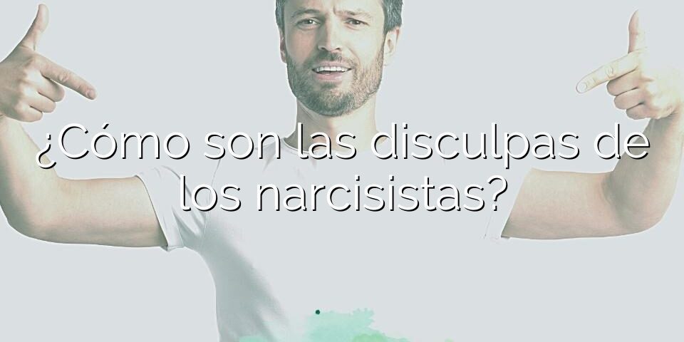 ¿Cómo son las disculpas de los narcisistas?