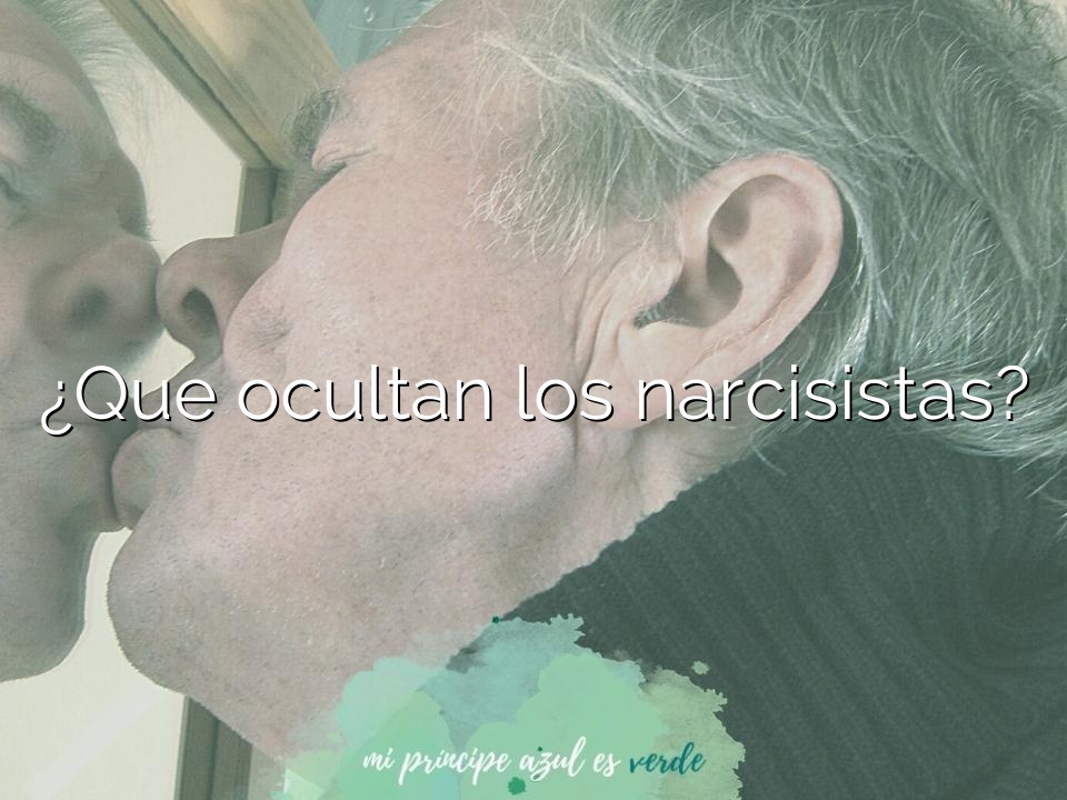 ¿Que ocultan los narcisistas?