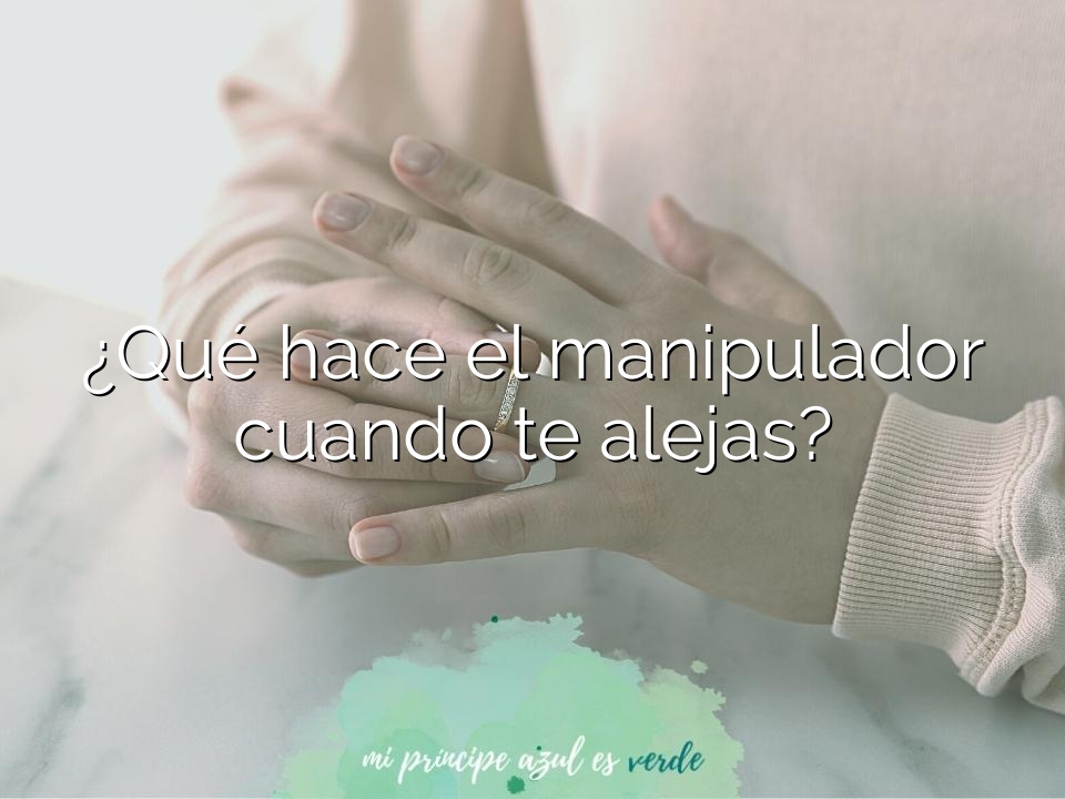 ¿Qué hace el manipulador cuando te alejas?